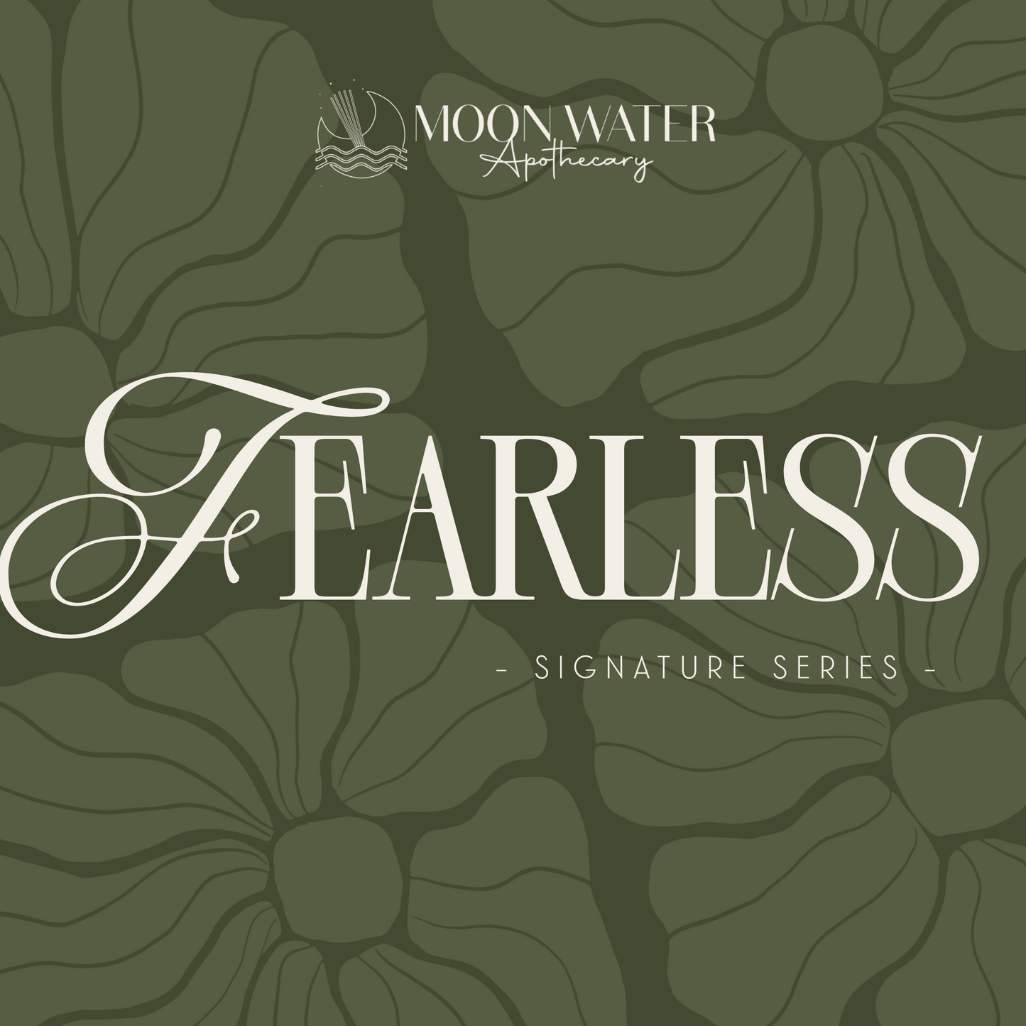 FEARLESS  - *Signature Series*