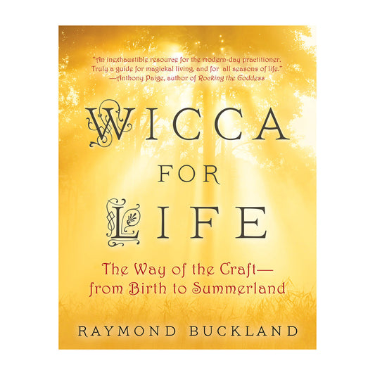 Wicca for Life: The Way of the Craft -- From Birth to Summerland